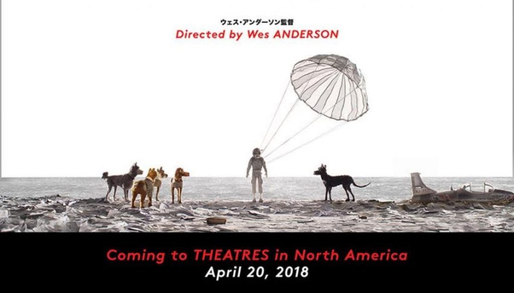 ウェス・アンダーソン監督の新作映画 ‘Isle of Dogs’ 『アイル・オブ・ドッグス（原題）』のポスターと米公開日発表！
